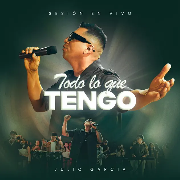 Julio Garcia – Todo Lo Que Tengo (2025)