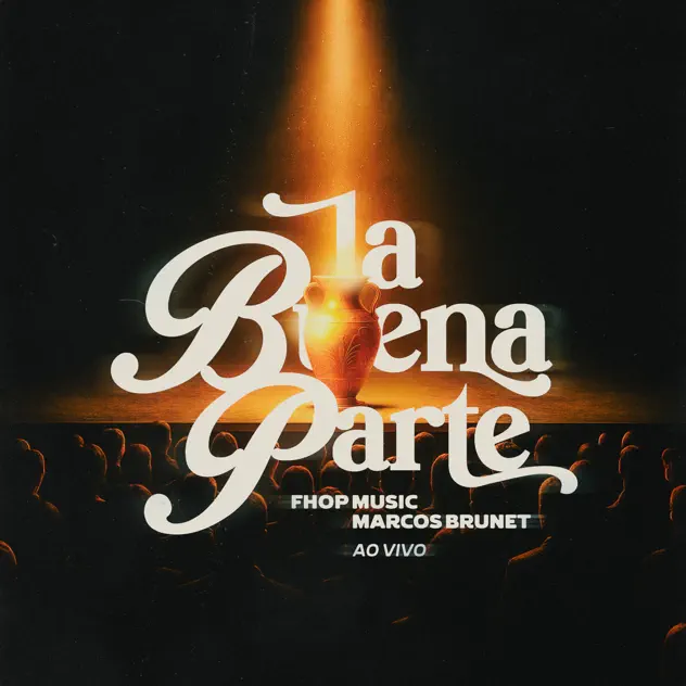 Fhop Music & Marcos Brunet – La Buena Parte (Ao Vivo) (2025)