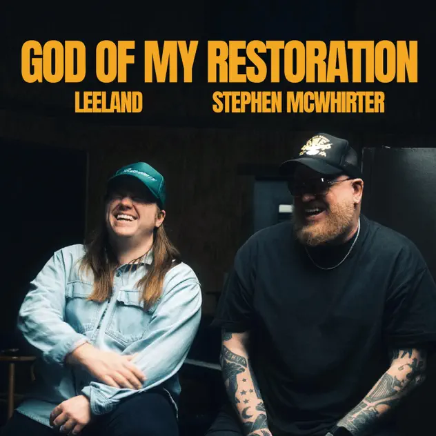 Stephen McWhirter & Leeland – God Of My Restoration (2025)