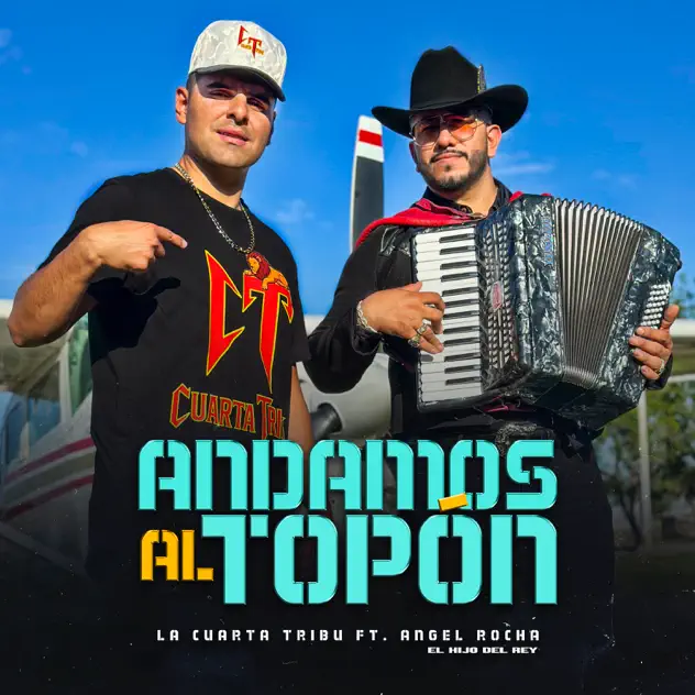 La Cuarta Tribu & Angel Rocha Hijo del Rey – Andamos al Topón (2025)
