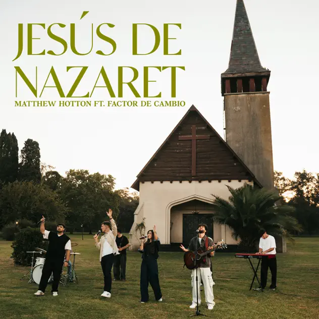 Matthew Hotton & Factor de Cambio – Jesús de Nazaret (2025)