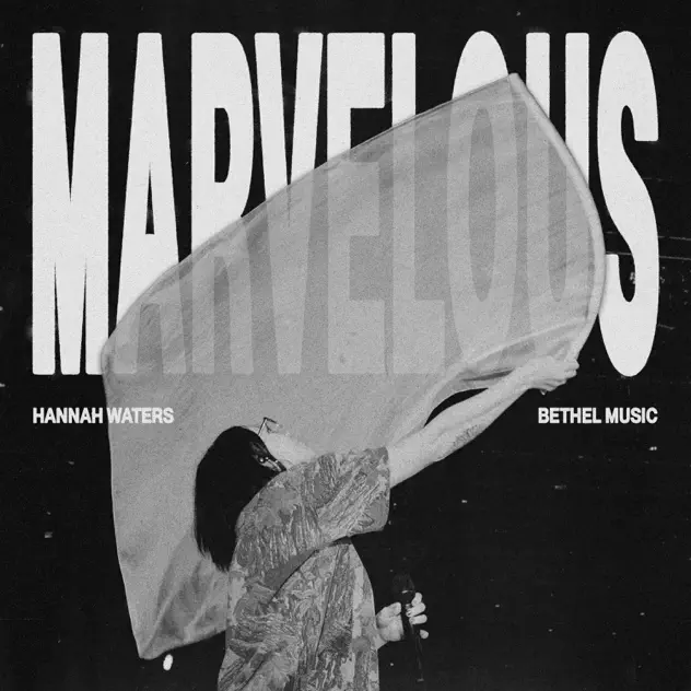 Bethel Music & Hannah Waters – Marvelous (Live) (2025)