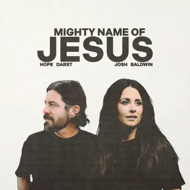 Hope Darst & Josh Baldwin – Mighty Name Of Jesus (2025)