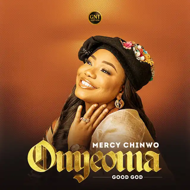 Mercy Chinwo – Onyeoma (Good Good) (2025)