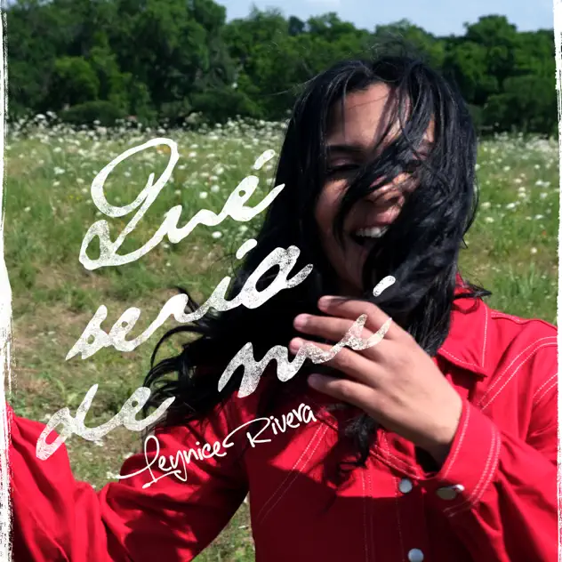 Leynice Rivera – Qué Sería de Mí (2025)