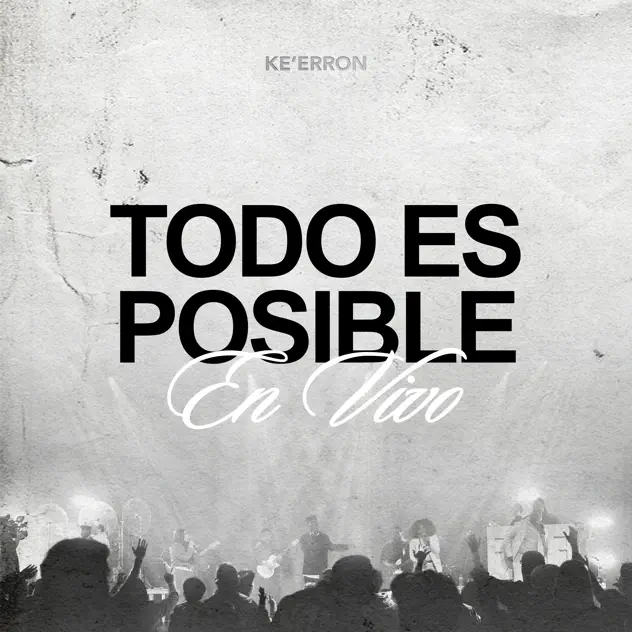 Ke’Erron – Todo Es Posible (En Vivo) – EP (2025)