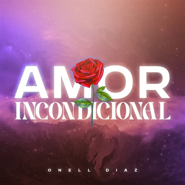 Onell Díaz – Amor Incondicional (2025)