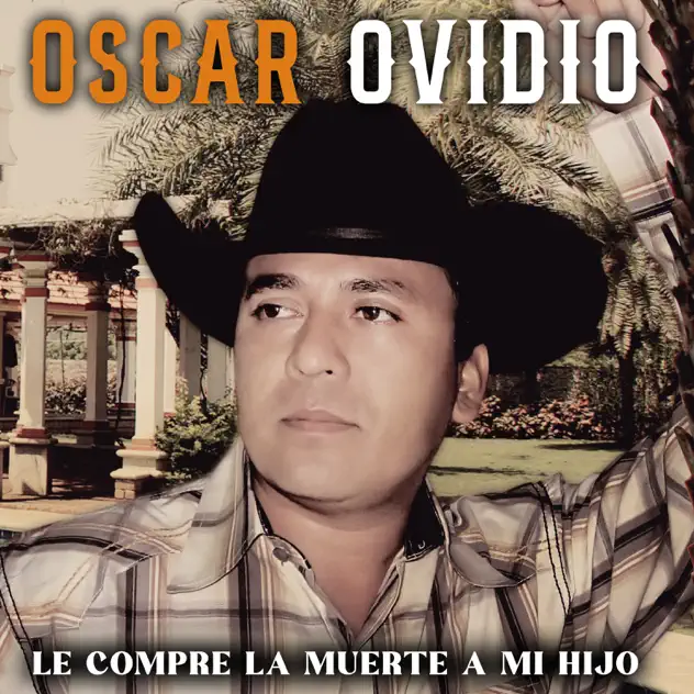 Oscar Ovidio – Le Compre la Muerte a Mi Hijo (2024)