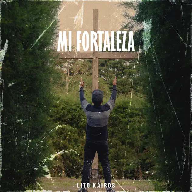 Lito Kairos – Mi Fortaleza (2025)