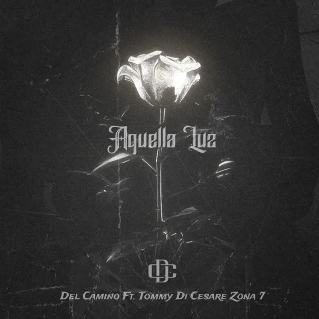 Del Camino – Aquella Luz (feat. Tommy Di Cesare & Zona 7) (2025)