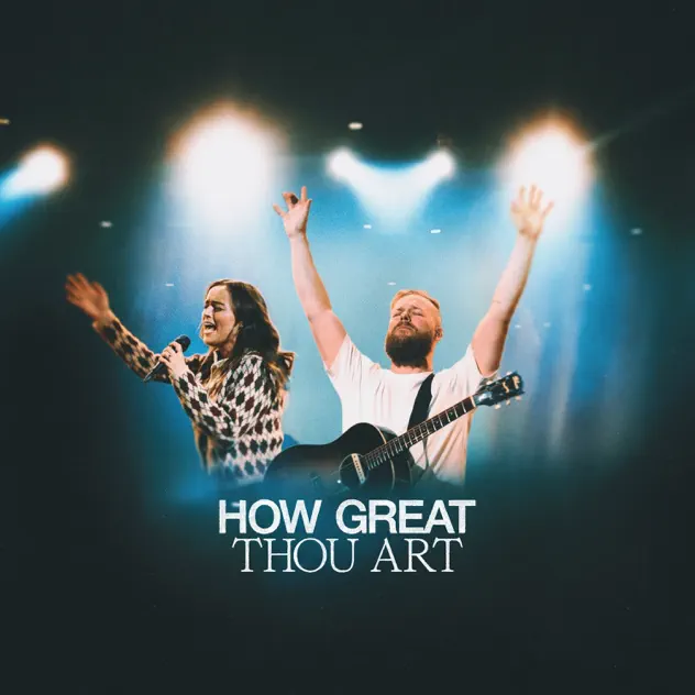 Bethel Music & Garett & Kate – How Great Thou Art (Live) (2025)