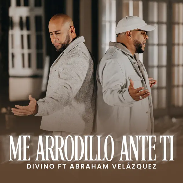 Divino – Me Arrodillo Ante Ti (feat. Abraham Velázquez) (2025)