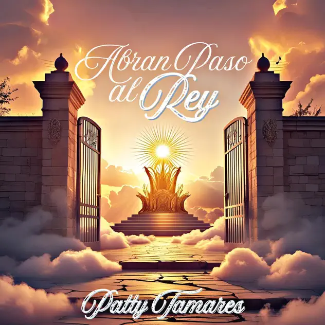 Patty Tamares – Abran Paso Al Rey (2025)