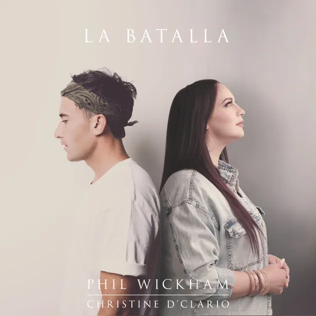 Phil Wickham & Christine D’Clario – La Batalla (2021)