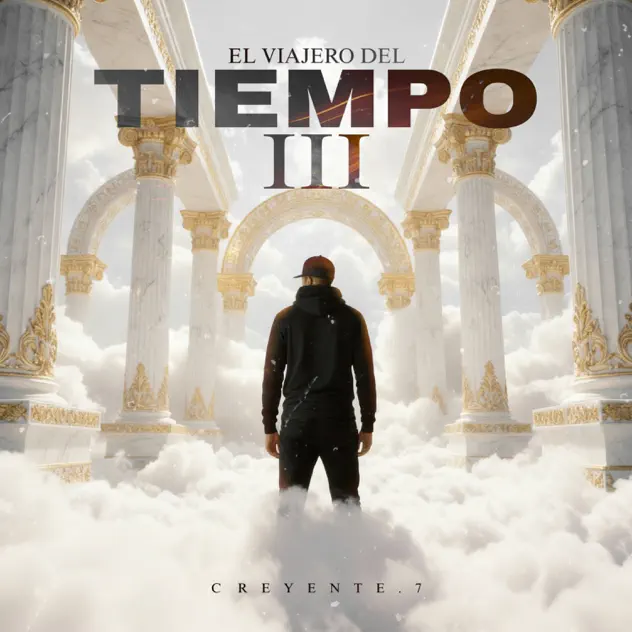 Creyente.7 – El Viajero del Tiempo 3 (2025)