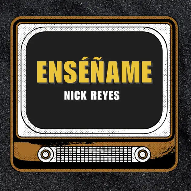 Nick Reyes – Enséñame (2025)