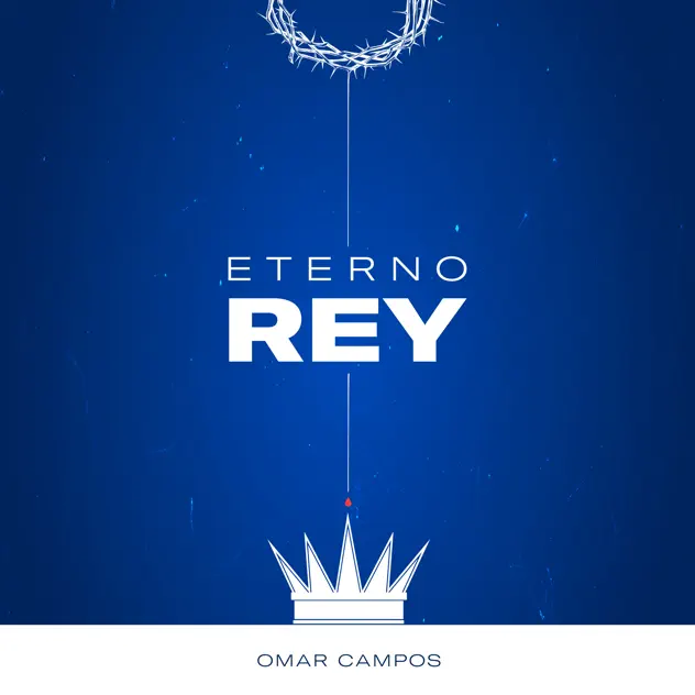 Omar Campos – Eterno Rey (2025)
