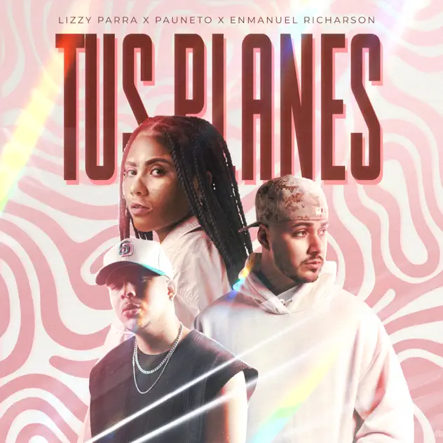 Lizzy Parra, Enmanuel Richarson & Pauneto – Tus planes (2025)