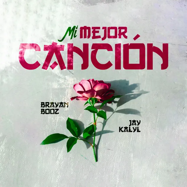 Brayan Booz & Jay Kalyl – Mi mejor canción (2025)