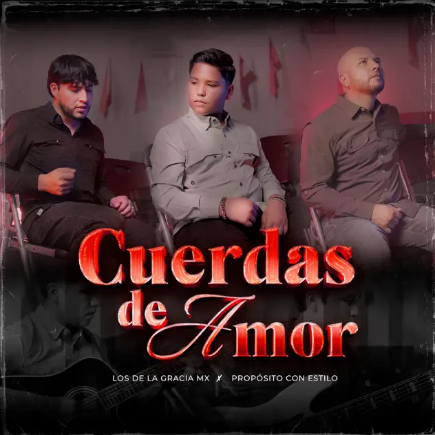 Los De La Gracia MX & Propósito Con Estilo – Cuerdas De Amor (2025)