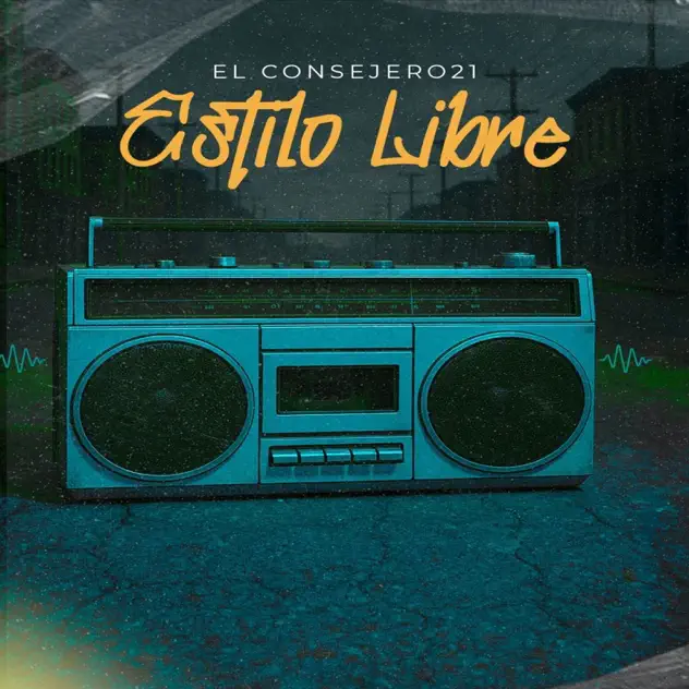 El Consejero21 & Kanelo Pro – Estilo Libre (2025)