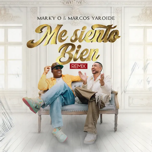Marky & Marcos Yaroide – Me Siento Bien (Remix) (2025)