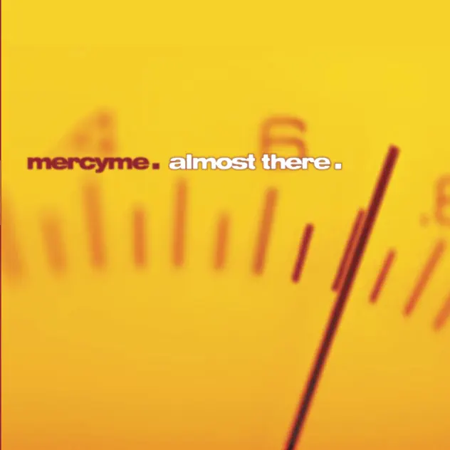 MercyMe – Almost There (2001)
