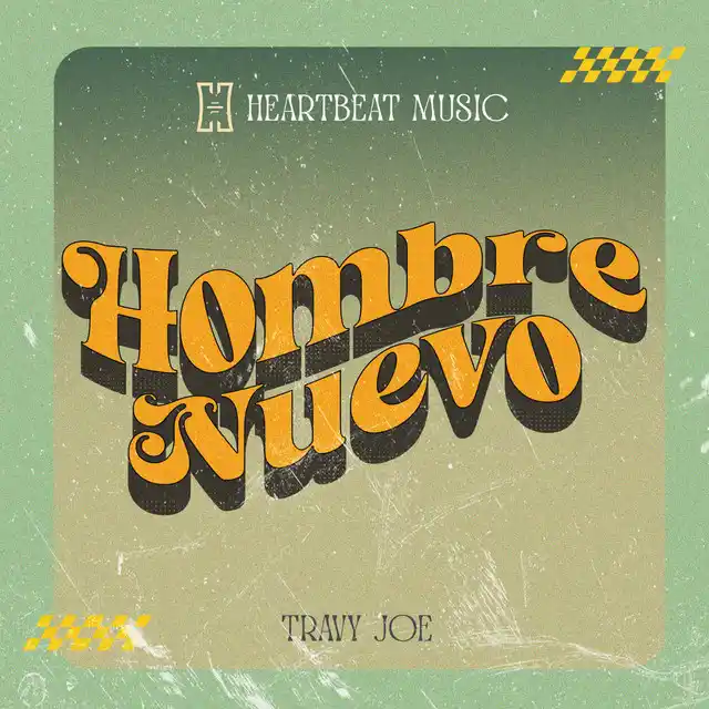 HeartBeat Music & Travy Joe – Hombre Nuevo (2025)