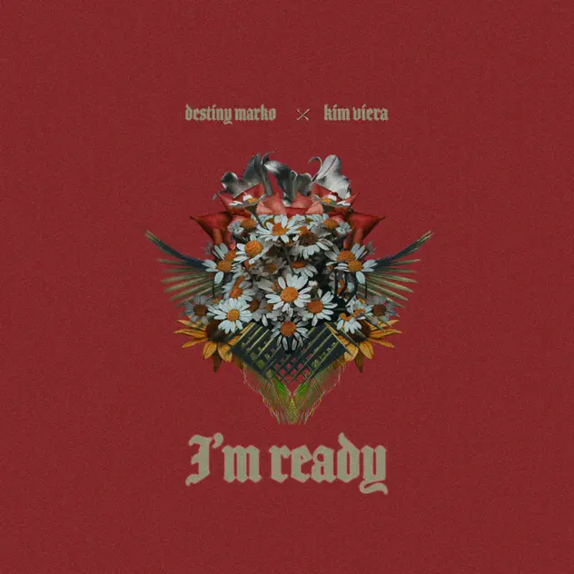 Destiny Marko & Kim Viera – I’m Ready (2025)