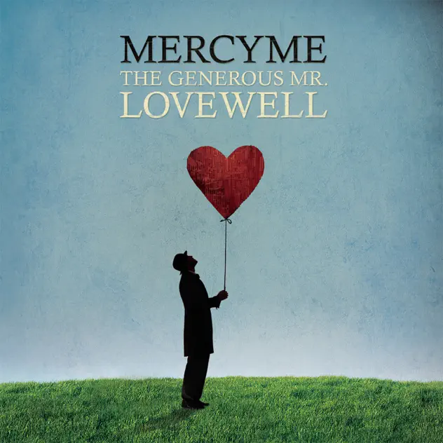 MercyMe – The Generous Mr. Lovewell (2010)