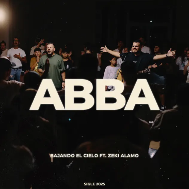 Bajando el Cielo – Abba, Sanas mi corazón (feat. Zeki Alamo) (2025)