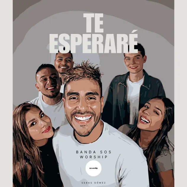 Banda SOS Worship & Sebas Gomez – Te Esperare (2025)