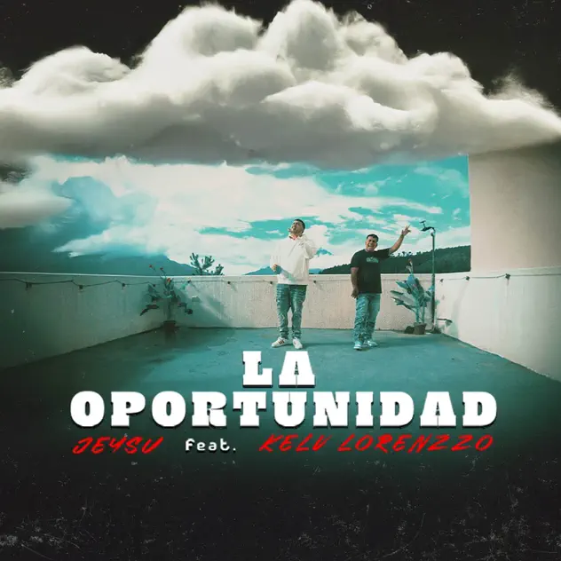 JEYSU GT & Kelv Lorenzzo – La Oportunidad (2025)