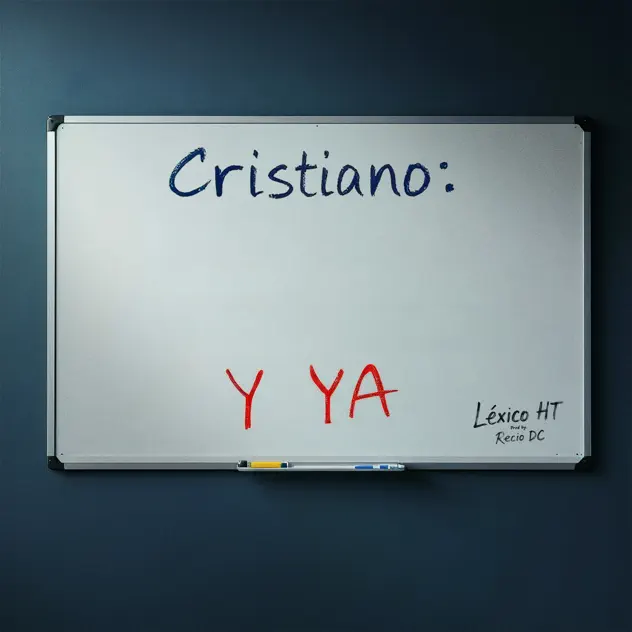 Lexico Ht & Recio DC – Cristiano y ya (2025)