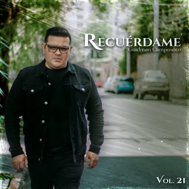 Guidman Camposeco – Recuérdame, Vol. 21 (2022)