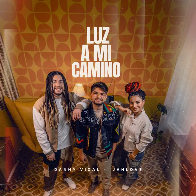 Danny Vidal & Jah Love – Luz a Mi Camino (2025)