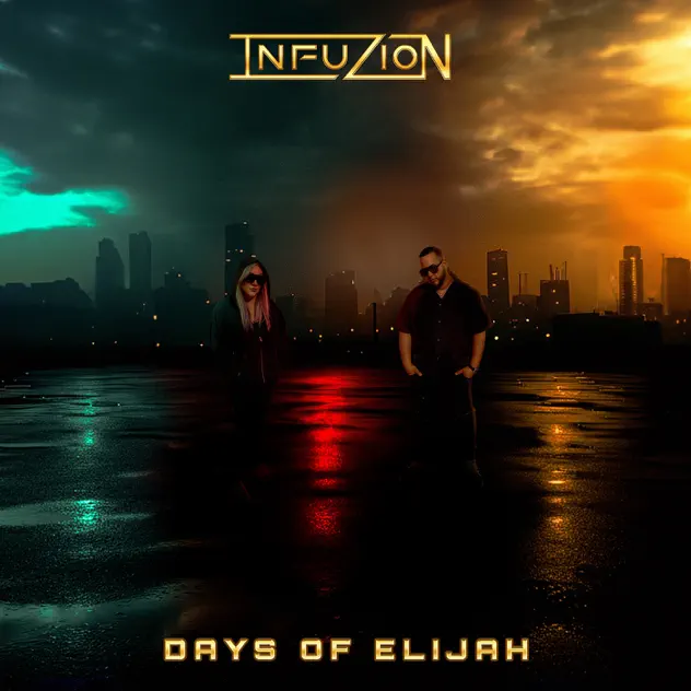 InfuZion – Days of EliJAH (2025)