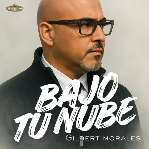 Gilbert Morales – Bajo Tu nube (2025)