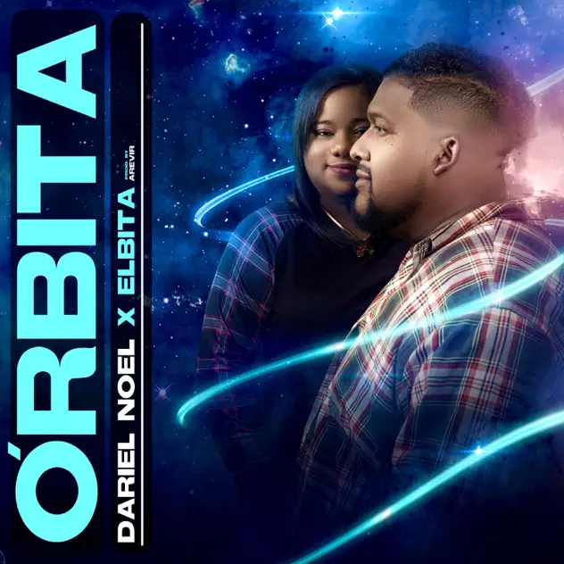 Dariel Noel, Elbita & AREVIR – Órbita (2025)