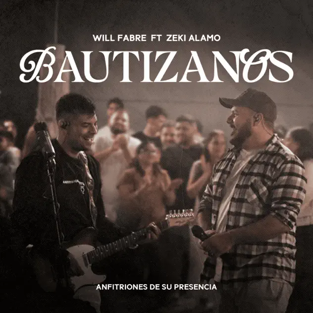 Will Fabre & Zeki Alamo – Bautízanos (2024)