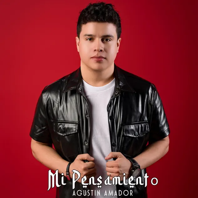 Agustin Amador – Mi Pensamiento (2025)