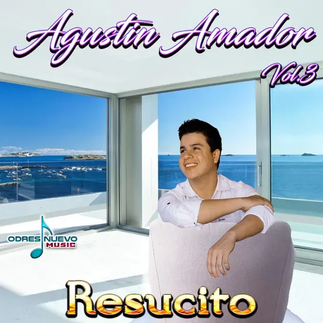 Agustin Amador – Resucito, Vol. 3 (2018)