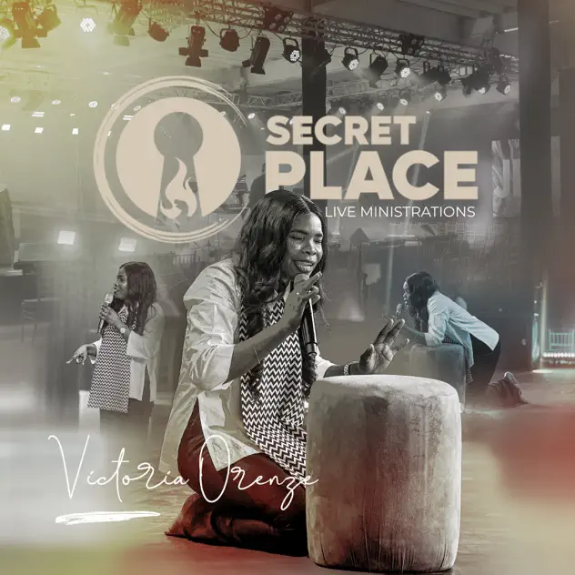 Victoria Orenze – Secret Place Live Ministrations (2024)