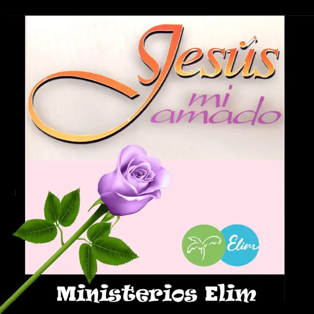 Ministerios Elim – Jesús Mi Amado (2002)
