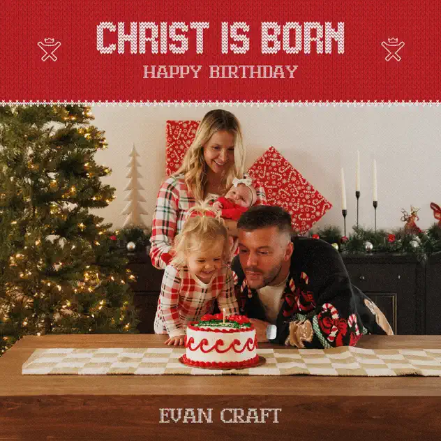 Evan Craft – Christ Is Born (Happy Birthday) (2025)