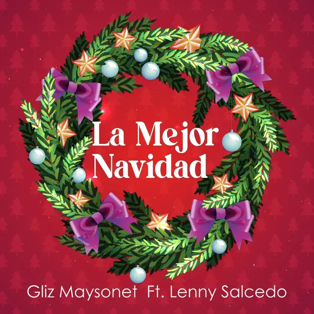 Gliz Maysonet – La Mejor Navidad (feat. Lenny Salcedo) (2025)