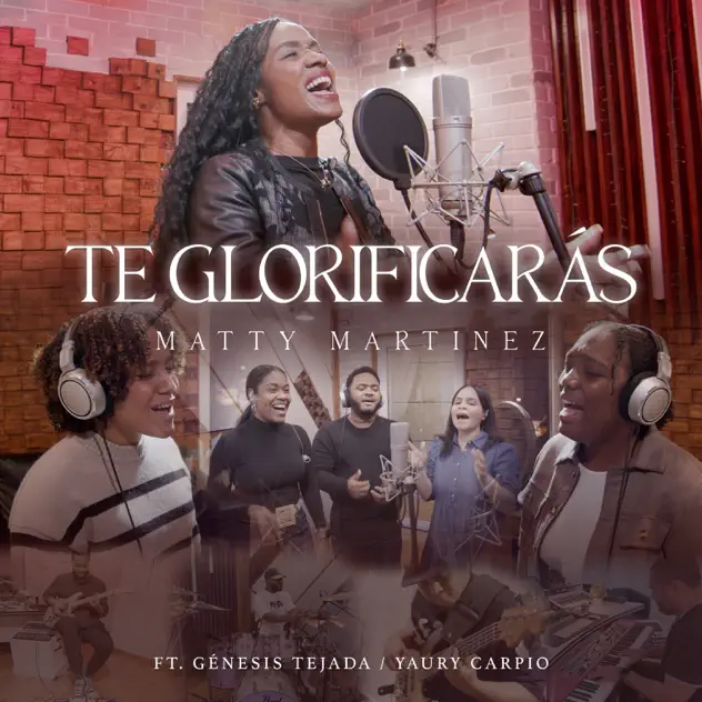 Matty Martínez – TE GLORIFICARAS (Version Gospel) [feat. Yaury Carpio & Genesis Tejada] (2025)