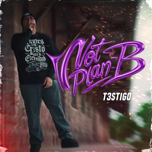 T3stigo – Not Plan B (2025)