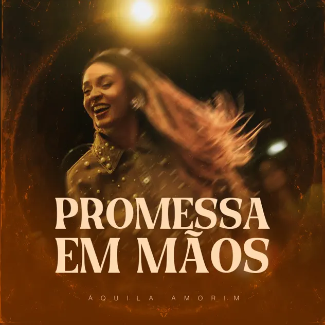 Áquila Amorim – Promessa em Mãos (2025)