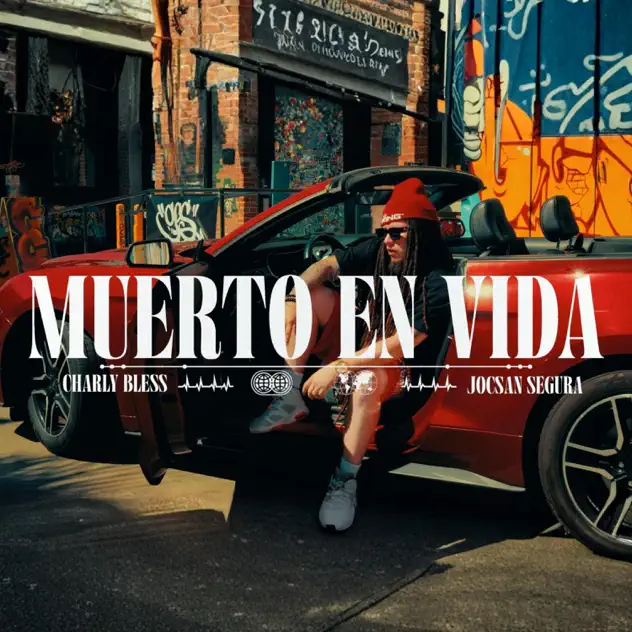 Charly Bless & JOCSAN SEGURA – Muerto en Vida (2025)